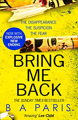 Bring Me Back: The gripping Sunday Times bestseller now with an explosive new ending! (181 POCHE) (English Edition)
