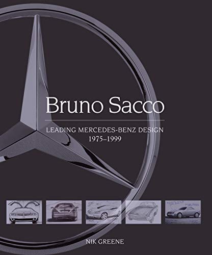 Bruno Sacco: Leading Mercedes-Benz Design 1979-1999 (English Edition)