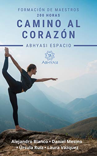 Camino al corazón: Formación 200 horas para maestros de yoga