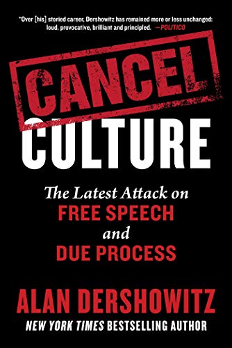 Cancel Culture: The Latest Attack on Free Speech and Due Process Cancel Culture: The Latest Attack on Free Speech and Due Process