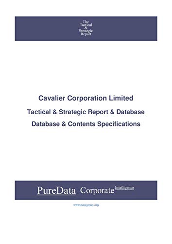 Cavalier Corporation Limited: Tactical & Strategic Database Specifications - New-Zealand perspectives (Tactical & Strategic - New Zealand Book 23382) (English Edition)