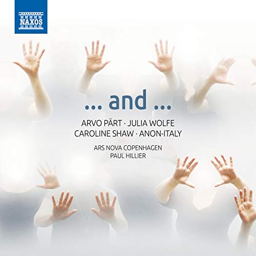 Choral Concert: Ars Nova Copenhagen - Pärt, A./ Wolfe, J./ Shaw, C. (… And …)