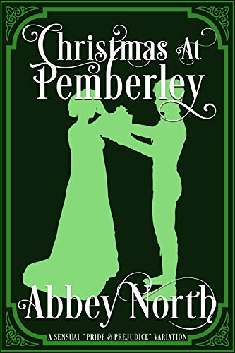 Christmas At Pemberley: A Pride & Prejudice Variation (English Edition)