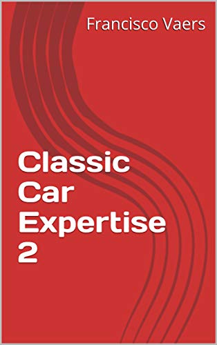 Classic Car Expertise 2 (English Edition)