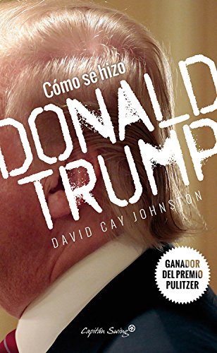 Cómo se hizo Donald Trump (Especiales) Cómo se hizo Donald Trump (Especiales)
