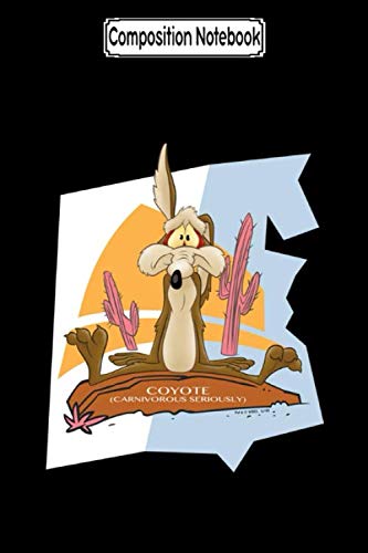 Composition Notebook: Wile E. Coyote (Carnivorous Seriously) Warner Bros Journal Notebook Blank Lined Ruled 6x9 100 Pages