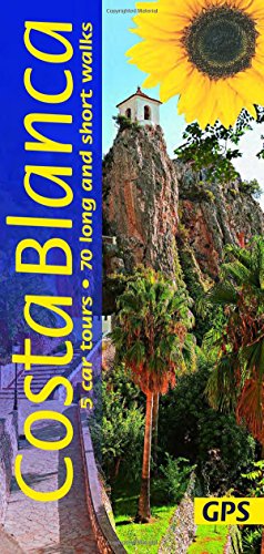 Costa Blanca: 5 Car Tours, 70 Long and Short Walks (Landscapes) [Idioma Inglés] (Sunflower Walking & Touring Guide)