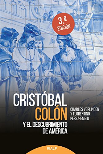 Cristóbal Colón y el descubrimiento de América (Historia y Biografías)