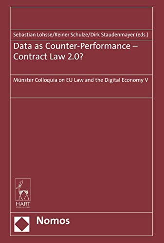 Data as Counter-Performance – Contract Law 2.0?: Münster Colloquia on EU Law and the Digital Economy V