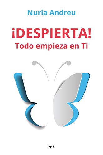 ¡Despierta! Todo empieza en ti (Autoayuda)