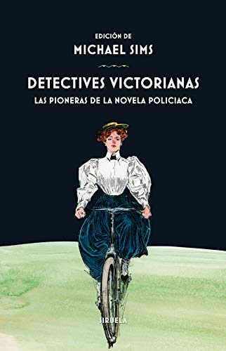 Detectives victorianas: Las pioneras de la novela policiaca: 357 (Libros del Tiempo)