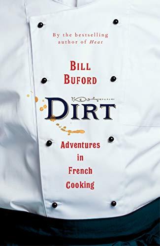Dirt: Adventures in French Cooking (English Edition)