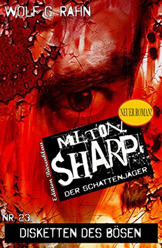 Disketten des Bösen: Milton Sharp #23 (German Edition)