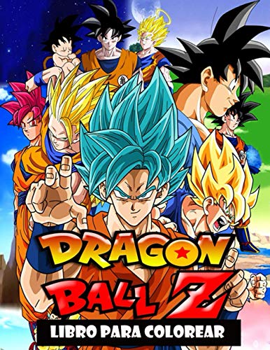 Dragon Ball Z Libro de colorear: Libro de colorear para niños y adultos: ¡Goku, Vegeta, Krillin, Maestro Roshi y muchos más!