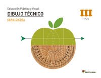 EDUCACIÓN PLÁSTICA, VISUAL Y AUDIOVISUAL DIBUJO TÉCNICO SERIE DISEÑA NIVEL III ESO SANTILLANA - 9788429473551