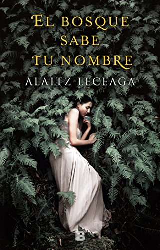El bosque sabe tu nombre (Grandes novelas) El bosque sabe tu nombre (Grandes novelas)