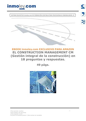 EL CONSTRUCTION MANAGEMENT CM (Gestión integral de la construcción) en 18 preguntas y respuestas.