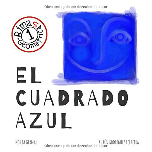 El Cuadrado Azul: (Spanish Version): Figuras geométricas y colores en cuentos que riman para niños / Shapes and Colors in Stories that Rhyme for Children