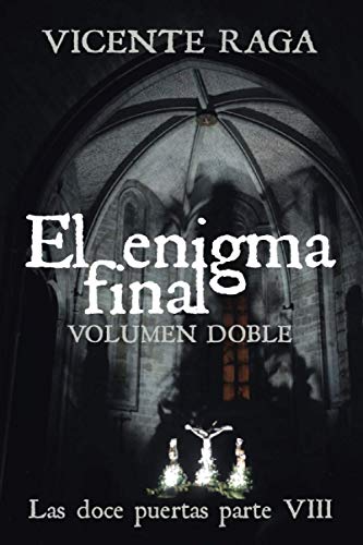 El enigma final - Volumen doble: Las doce puertas parte VIII