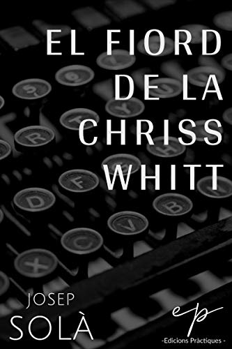 El fiord de la Chriss Whitt (Catalan Edition)