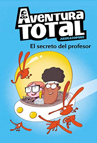 El secreto del profesor (Serie Aventura Total): 1