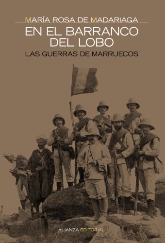 En el barranco del lobo: Las guerras de Marruecos (Alianza Ensayo)