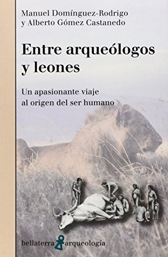 Entre Arqueólogos Y Leones (Arqueología)