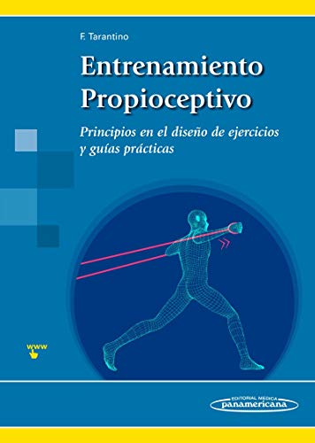 Entrenamiento propioceptivo: Principios En El Diseño De Ejercicios y Guías prácticas (incluye versión digital) Entrenamiento propioceptivo: Principios En El Diseño De Ejercicios y Guías prácticas (incluye versión digital)