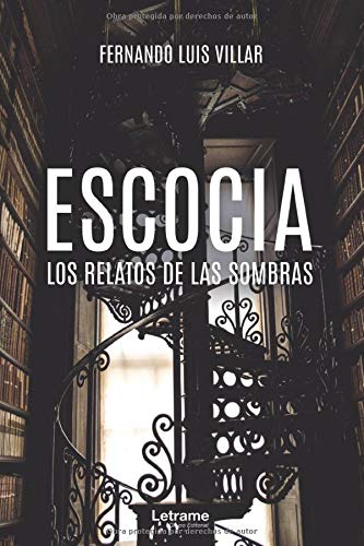 Escocia. Los relatos de las sombras: 1 (Novela)