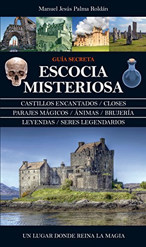 Escocia Misteriosa. Guia Secreta (Mágica)