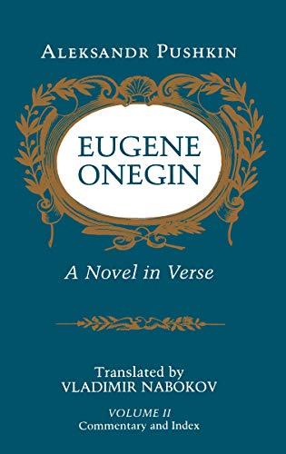 Eugene Onegin: A Novel in Verse: Commentary (Vol. 2) (Bollingen Series (General) Book 113) (English Edition) Eugene Onegin: A Novel in Verse: Commentary (Vol. 2) (Bollingen Series (General) Book 113) (English Edition)