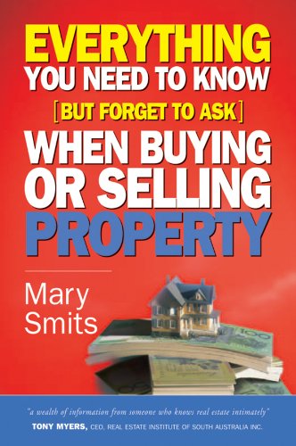 Everything You Need to Know (But Forget to Ask) When Buying or Selling Property (English Edition)