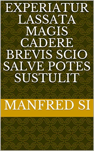 experiatur lassata magis cadere brevis scio Salve potes sustulit (Italian Edition)