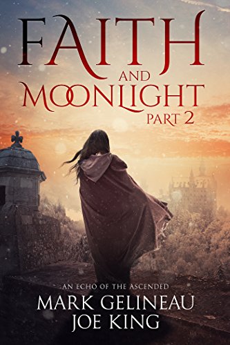 Faith and Moonlight: Part 2 (English Edition)