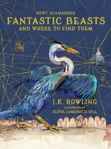 Fantastic Beasts and Where to Find Them: Illustrated edition (172 JEUNESSE) (English Edition)