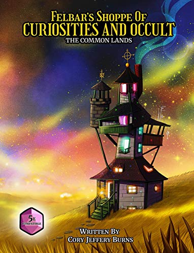 Felbar's Shoppe of Curiosities and Occult: The Common Lands (English Edition)