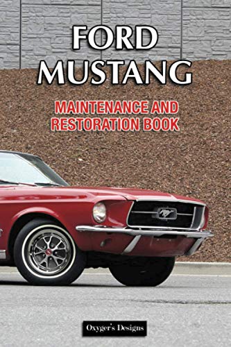 FORD MUSTANG: MAINTENANCE AND RESTORATION BOOK (AMERICAN CARS MAINTENANCE AND RESTORATION BOOKS)