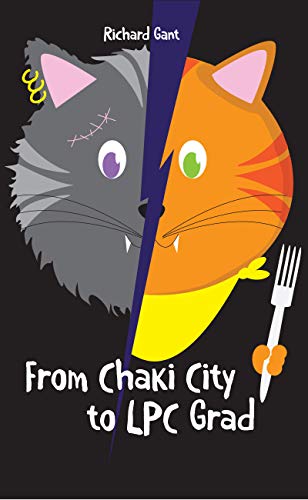 FROM CHAKI CITY TO LPC GRAD: A humorous tale about the wacky adventures of two very different cat clans! (English Edition)