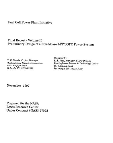Fuel Cell Power Plant Initiative. Volume 2; Preliminary Design of a Fixed-Base LFP/SOFC Power System (English Edition)