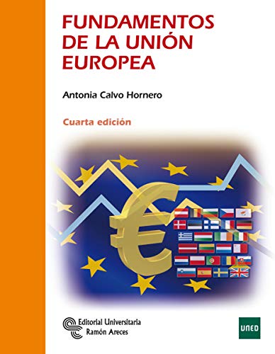Fundamentos De La Unión Europea (Manuales) Fundamentos De La Unión Europea (Manuales)