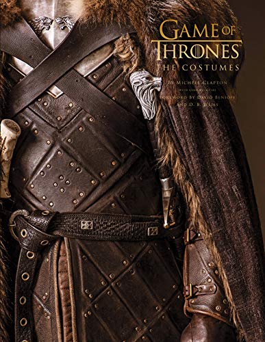 Game Of Thrones. The Costumes: The official costume design book of Season 1 to Season 8