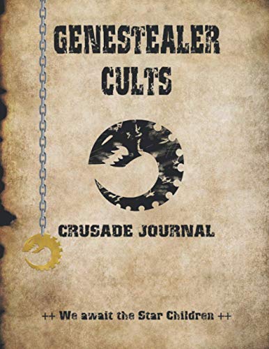 GeneStealers Cults Crusade Journal We await the Star Children: Battle Record Journal Track your games Tyranid Worship Warmongers