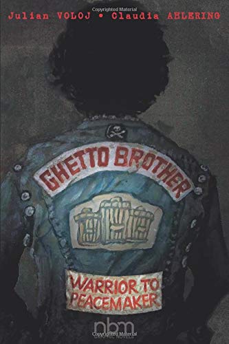 Ghetto Brother - Warrior To Peacemaker (Graphic Biographies)