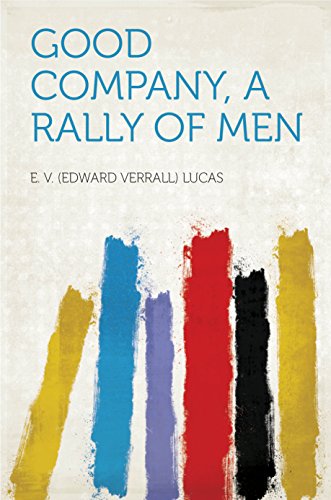 Good Company, a Rally of Men (English Edition)
