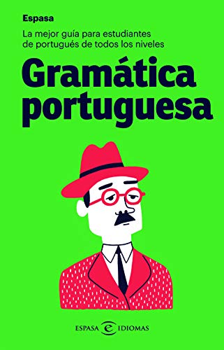 Gramática portuguesa: La mejor guía para estudiantes de portugués de todos los niveles Gramática portuguesa: La mejor guía para estudiantes de portugués de todos los niveles