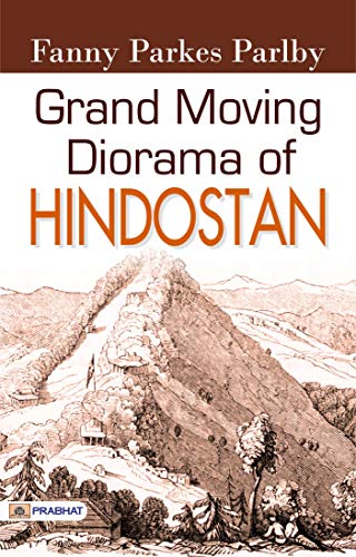 Grand Moving Diorama of Hindostan (English Edition)
