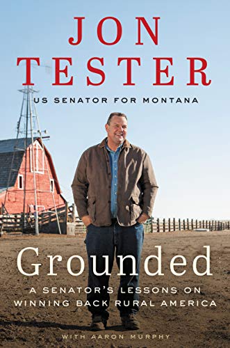 Grounded: A Senator's Lessons on Winning Back Rural America (English Edition)