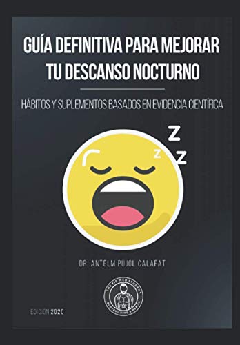 Guía definitiva para mejorar tu descanso nocturno: Hábitos y suplementos basados en evidencia científica