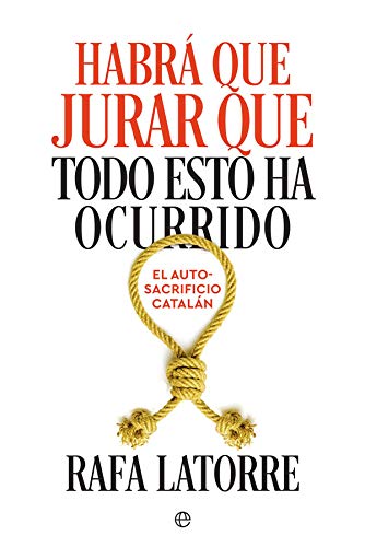 Habrá que jurar que todo esto ha ocurrido (Actualidad)