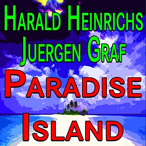 Harald Heinrichs Juergen Graf Paradise Island